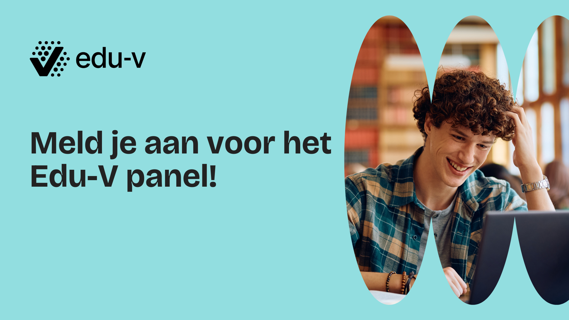 Meld Panel Meld je aan voor het Edu-V panel! - Edu-V